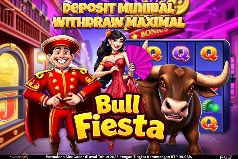 Bull Fiesta – Slot Online yang Penuh Semangat dan Hadiah Besar